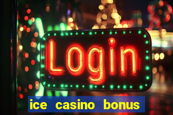 ice casino bonus 25 euro